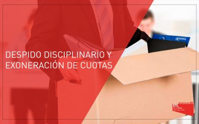 Despido disciplinario y exoneración de cuotas