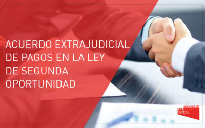 Acuerdo Extrajudicial de Pagos | Ley de Segunda Oportunidad