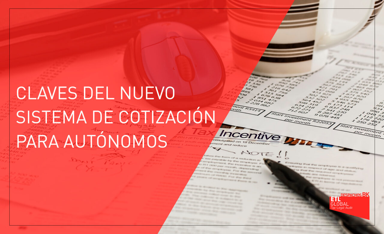 Claves Del Nuevo Sistema De Cotización Para Autónomos | Despachos BK ...