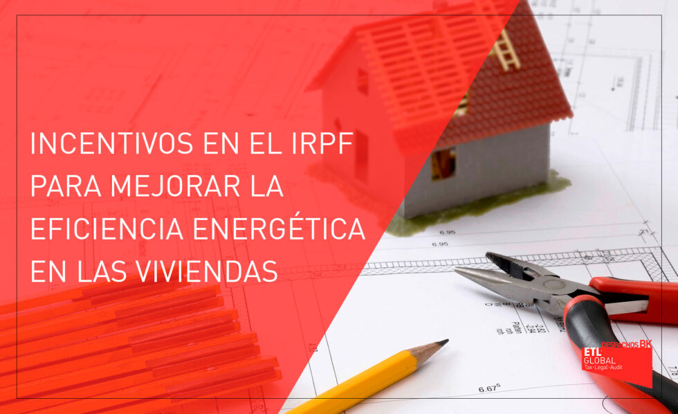 Incentivos En El IRPF Para Mejorar La Eficiencia Energética