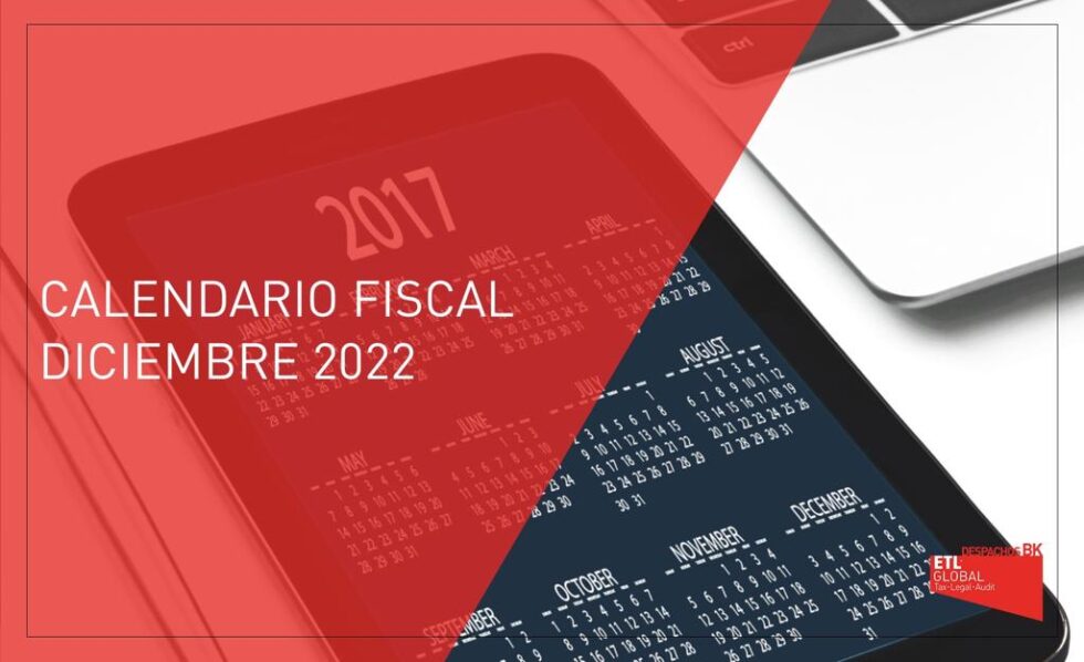 Calendario Fiscal Diciembre 2022 | Despachos BK ETL Global