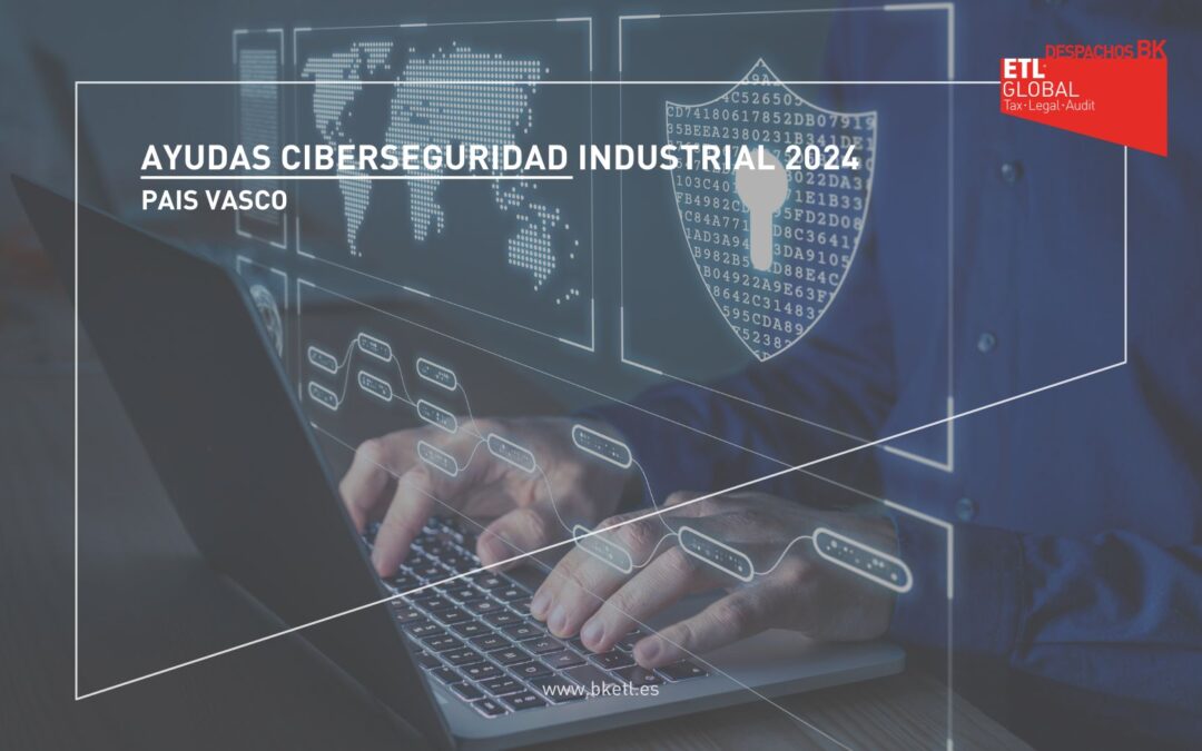 Ayudas Ciberseguridad Industrial | País Vasco