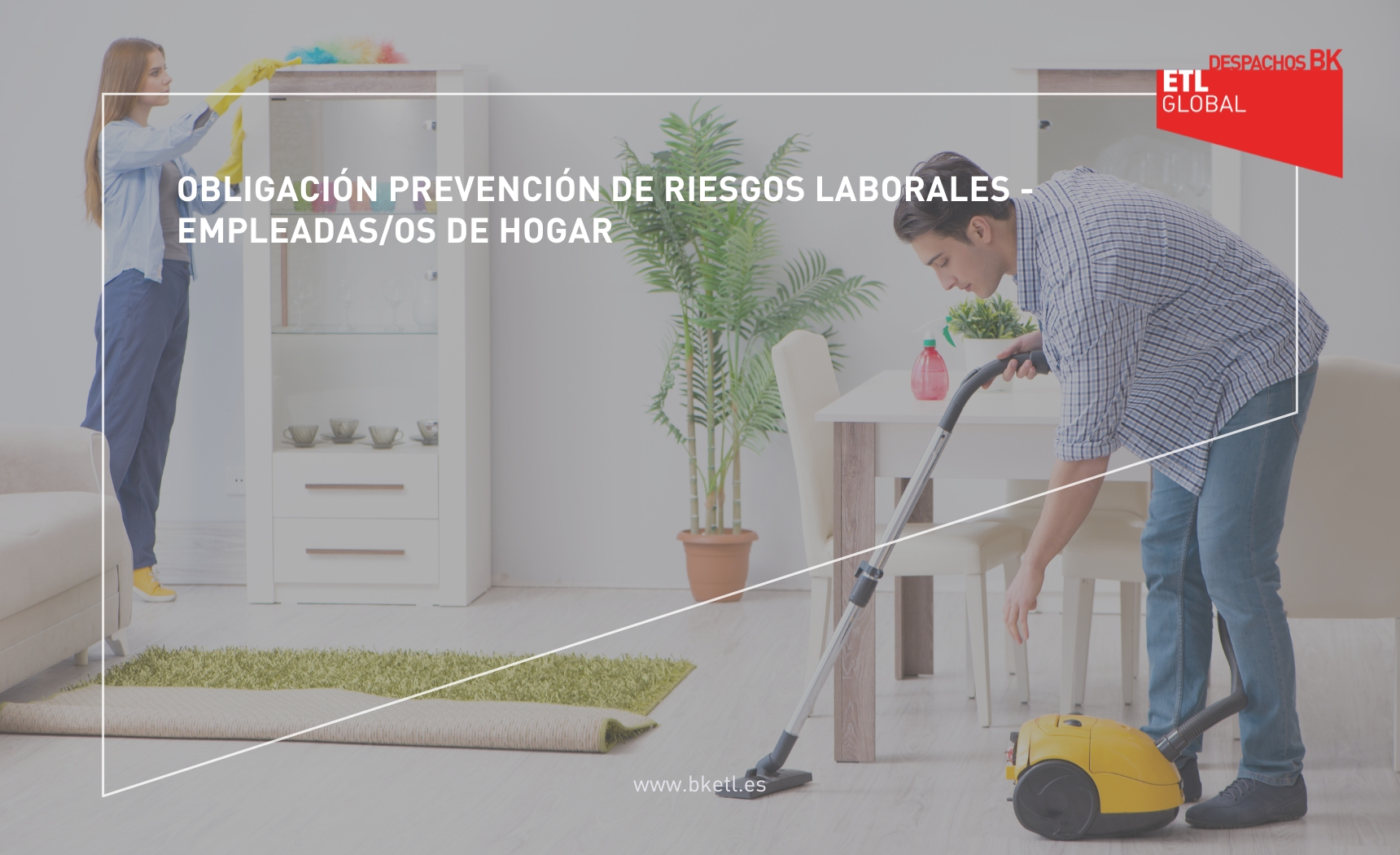 Obligación Prevención de Riesgos Laborales - Empleadasos de Hogar