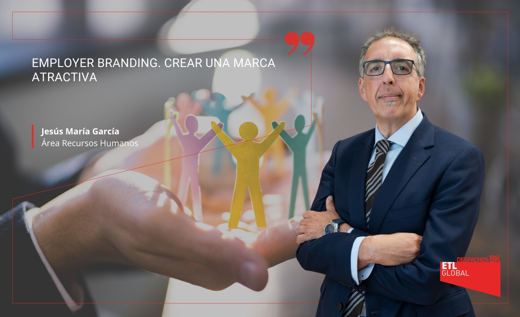 Employer Branding. Crear una marca atractiva