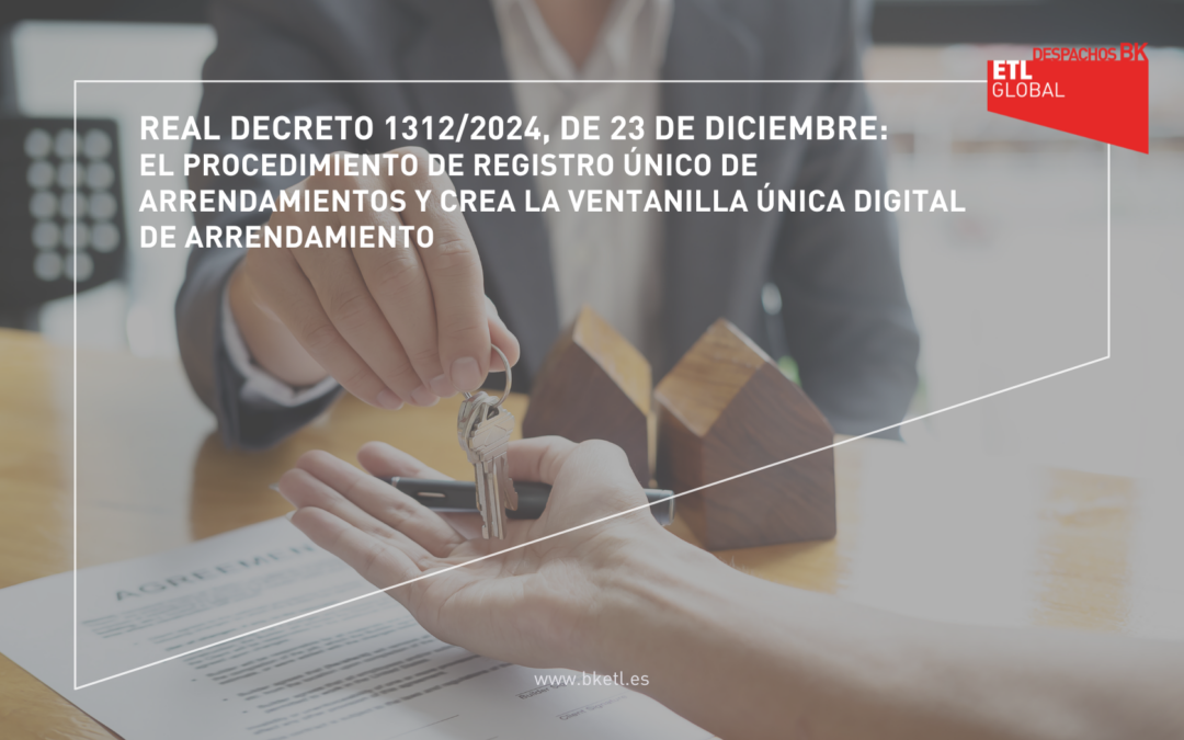 Real Decreto 1312/2024: Procedimiento de Registro Único de Arrendamientos